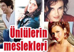 Ünlülerin meslekleri... HAMMALLIK YAPAN DA VAR BERBER OLAN DA?