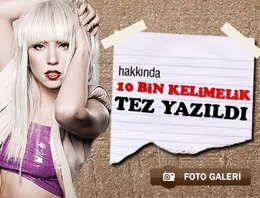 Lady Gaga... ÜNİVERSİTEDE TEZ KONUSU OLDU...
