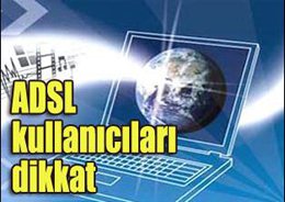 ADSL MODEMİNİZİ MUTLAKA ŞİFRELEYİN!..