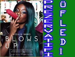 Azealia Banks... ÜNLÜ RAP'Çİ KAPAK OLDU DERGİNİN SATIŞI YASAKLANDI
