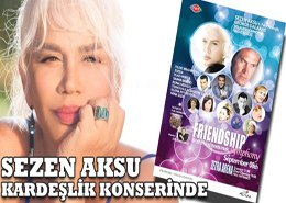 Sezen Aksu... KARDEŞLİK KONSERİNDE!..