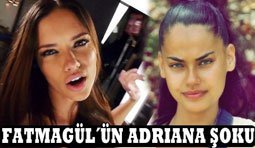 Fatmagül Fakı... YERLİ ADRİANA GERÇEĞİ İLE KARŞILAŞINCA!