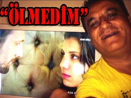 Erol Köse... ÖLMEDİĞİNİ BU FOTOĞRAFLA KANITLADI!...