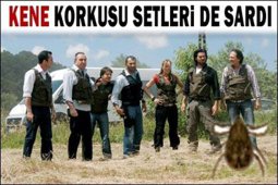 DİZİLERDE KENE PANİĞİ!..