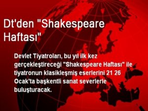 `Shakespeare Haftası`...DEVLET TİYATROLARI SAHNESİNDE USTAYA SAYGI!
