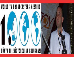 1.DÜNYA TELEVİZYONCULAR BULUŞMASI