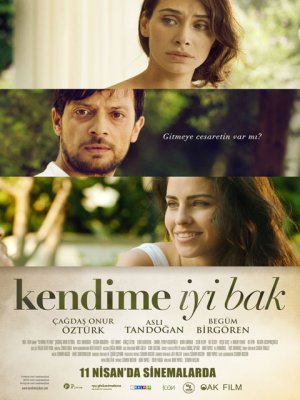 "Kendime İyi Bak"...BİR AŞK HİKAYESİ 11 NİSAN`DA SİNEMALARDA!