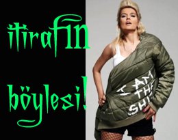 Demet Akalın... "BEN BİR PİSLİĞİM"!..