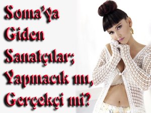 Zeliha Sunal yazdı... SANAT DÜNYAMIZ SOMA`DA NEREDE DURDU?