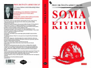 Prof.Dr. Övgün Ahmet Ercan... SOMA FACİASI ROMAN OLDU!..