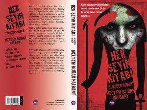 Her Şeyin Kitabı  "Ölmeden Ölmek"... KADIN RUHUNUN DERİNLİKLERİNDE Kİ CENNET VE CEHENNEM BU KİTAPDA !..