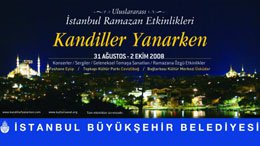İSTANBUL RAMAZAN ETKİNLİKLERİ  KANDİLLER YANARKEN" BAŞLIYOR...