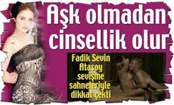 Fadik Sevin Atasoy... GENÇ OYUNCUDAN CESUR AÇIKLAMALAR...