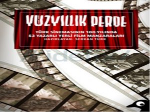 `Yüzyıllık Perde`... SİNEMANIN 100. YILINA İTHAFEN HAZIRLANAN ANLAMLI KİTAP !..