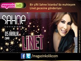 Linet ve magazinkolik... SİZİ SAHNE İSTANBUL`DA AĞIRLAYACAĞIZ!..