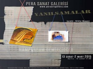 Hamparsum Demircioğlu... `YANILSAMALAR` ADINI VERDİĞİ SERGİSİYLE `PERA SANAT GALERİSİ`NDE !..