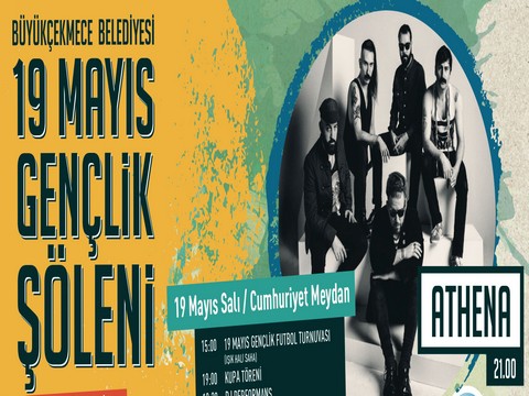 Athena... BÜYÜKÇEKMECE 19 MAYIS GENÇLİK ŞÖLENİ'NDE !..