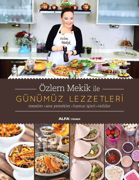 Özlem Mekik... 'YEMEK SEVGİYLE YAPILIR'