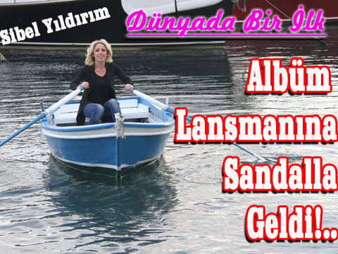 Sibel Yıldırım… SÜRPRİZLERLE DOLU ALBÜM LANSMANI!..