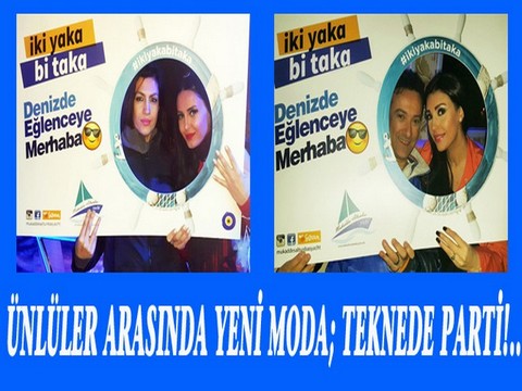 “İki Yaka, Bi Taka”...DENİZİN ORTASINDA EĞLENCENİN YENİ ADRESİ!..