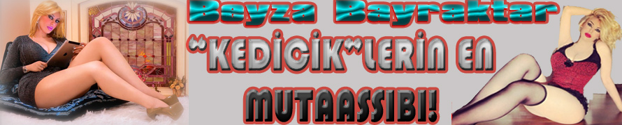 Beyza Bayraktar…EN MUHAZAFAKAR KEDİCİK!