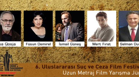 6.Uluslararası Suç ve Ceza Film Festivali... JÜRİ AÇIKLANDI!