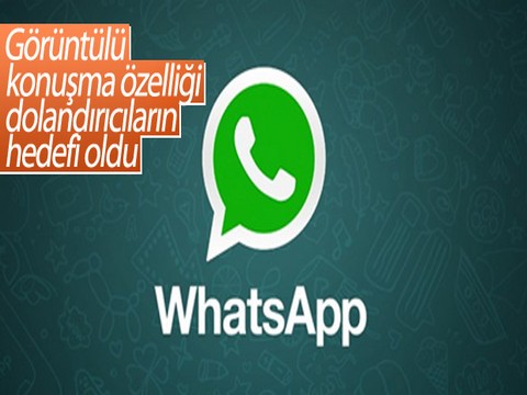 WhatsApp... GÖRÜNTÜLÜ KONUŞMA ÖZELLİĞİNE SİBER SALDIRI!..