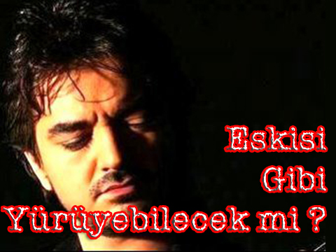 Magazinkolik Özel Haber… ORHAN ÖLMEZ YÜRÜYEBİLECEK Mİ?