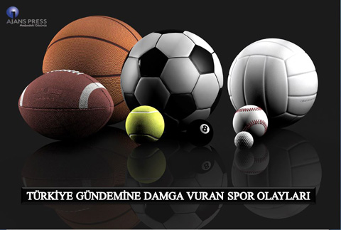 2016'DA TÜRKİYE GÜNDEMİNE DAMGA VURAN SPOR OLAYLARI!