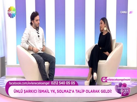 İsmail YK... İZDİVAÇ PROGRAMINA KİME TALİP OLARAK GELDİ?..