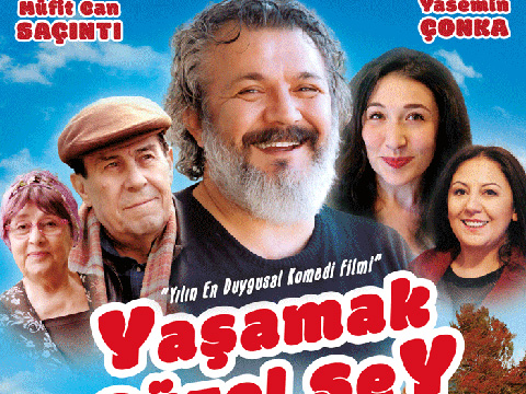 Yaşamak Güzel Şey... AFİŞ HAZIR, VİZYONU BEKLİYOR!