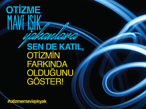 ''2 NİSAN GÜNÜ TÜM DÜNYADA OTİZM İÇİN MAVİ IŞIK YAKILACAK!''