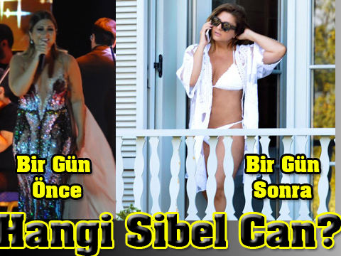Sibel Can... BİR GÜNDE 20 KİLO VERDİ!