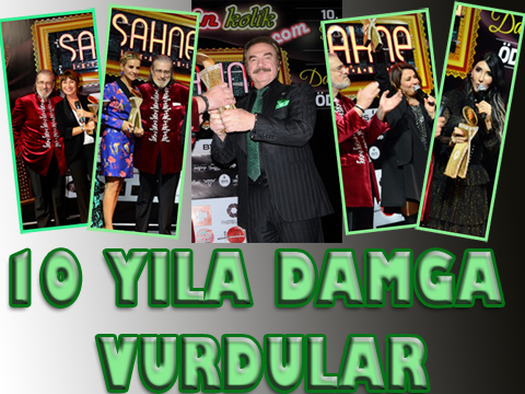 İŞTE 10. YILDA 10 YILA DAMGA VURAN 10 KİŞİ!