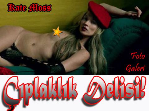 Kate Moss... ÇIPLAKLIKTAN ASLA VAZGEÇMİYOR!