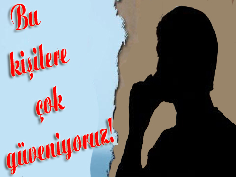 İŞTE TÜRKİYE'NİN EN GÜVENİLİR İSİMLERİ…
