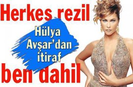 Hülya Avşar...HEPİMİZ BİTTİK, HERKES YERLERDE!..