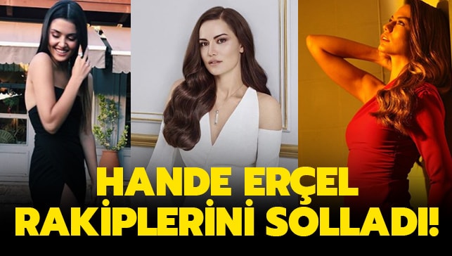 Hande Erçel... FAHRİYE EVCEN VE DEMET ÖZDEMİR'İ SOLLADI!..