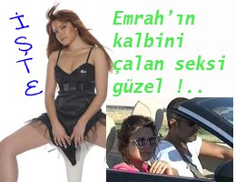 Emrah... İLK KEZ SEVGİLİSİYLE YAKALANDI...