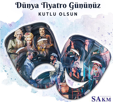 “Çolpan İlhan & Sadri Alışık Tiyatrosu...DÜNYA TİYATROLAR GÜNÜ VE “EVDE KAL” MESAJLARI!