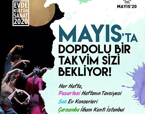 İBB Kültür Daire Başkanlığı...ONLİNE ETKİNLİKLERE MAYIS AYINDA DA DEVAM!