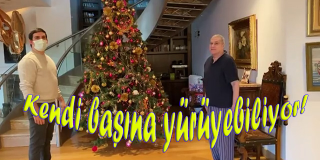 Mehmet Ali Erbil... ARTIK YARDIMSIZ YÜRÜYEBİLİYOR!