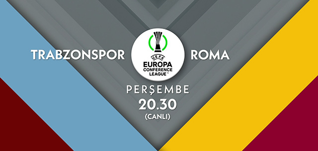 Trabzonspor - Roma... HANGİ KANALDA YAYINLANIYOR?
