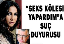 ROJİN'DEN "SEKS KÖLESİ YAPARDIM" A SUÇ DUYURUSU...
