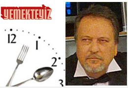 Turgut Moralı? `YEMEKTEYİZ', AMA BUNLARI `YEMEMEKTEYİZ!'