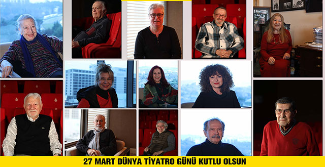 İBB Şehir Tiyatroları... 27 MART DÜNYA TİYATROLAR GÜNÜ'NDE USTALARDAN MESAJLAR!