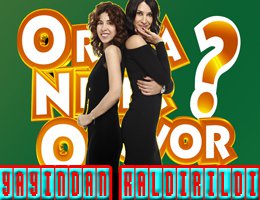 Orada Neler Oluyor... ARTIK EKRANDA YOK!