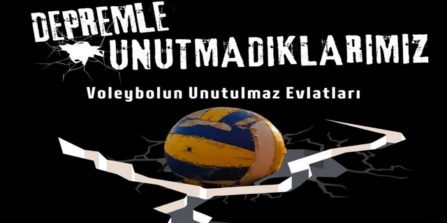 DEPREMDE HAYATINI KAYBEDEN 56 VOLEYBOLCUNUN ANILARI BİR KİTAPDA!..