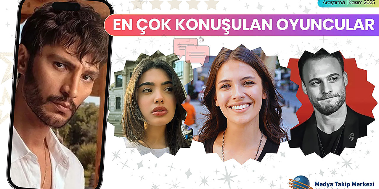 KASIM AYINDA EN ÇOK BU OYUNCULARI KONUŞTUK!