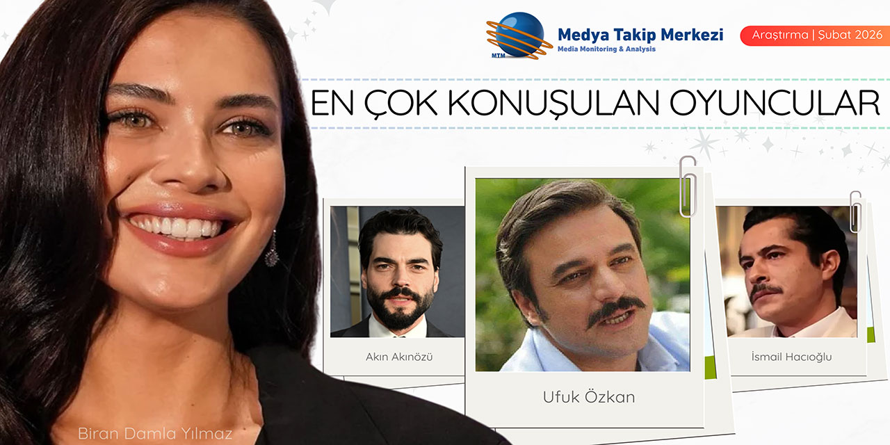 ŞUBAT 2026'DA EN ÇOK KONUŞULAN OYUNCULAR